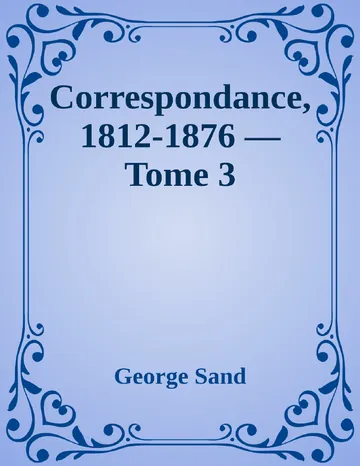 Correspondance, 1812-1876 — Tome 3 de George Sand, couverture du livre