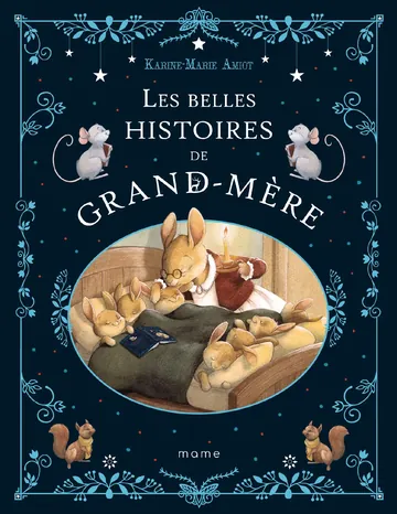 Les belles histoires de grand-mère de Karine-Marie Amiot, couverture du livre
