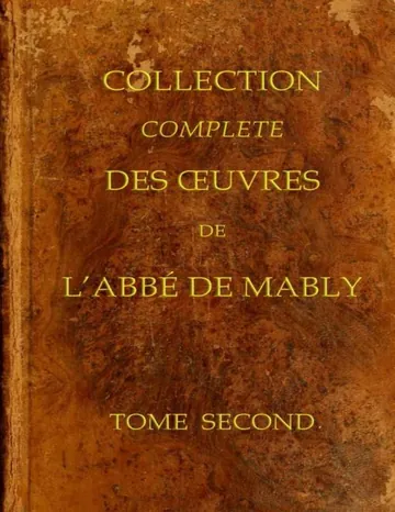 Collection complète des oeuvres de l'Abbé de Mably, Volume 2 (of 15) de Gabriel Bonnot de Mably, couverture du livre