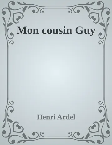 Mon cousin Guy d’Henri Ardel, couverture du livre