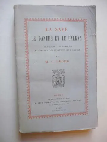 La Save, le Danube et le Balkan de Louis Leger, couverture du livre