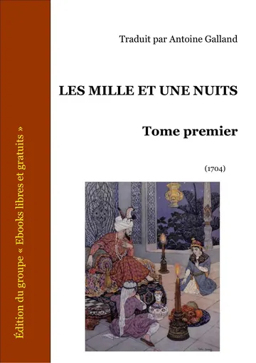LES Mille ET UNE Nuits - Tome I de Traduit par Antoine Galland, couverture du livre