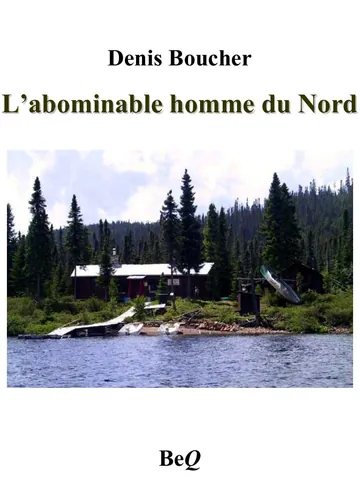 L’abominable homme du Nord de Denis Boucher, couverture du livre