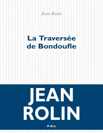 La Traversée de Bondoufle de Jean Rolin, couverture du livre