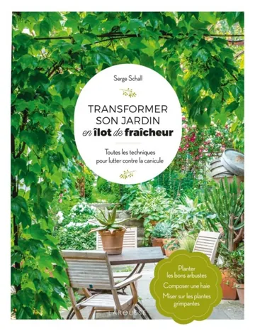 Transformer son jardin en îlot de fraicheur de Schall Serge, couverture du livre