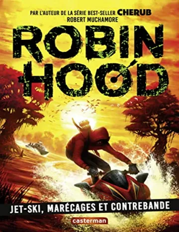 Robin Hood [3] Jet-Ski, marécages et contrebande de Robert Muchamore, couverture du livre