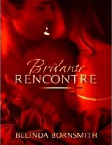 Brûlante rencontre de Belinda BORNSMITH, couverture du livre
