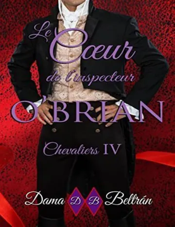Le cœur de l'inspecteur O'Brian: Un amour unique et spécial. (Chevaliers t. 4) (French Edition) de Dama Beltrán, couverture du livre