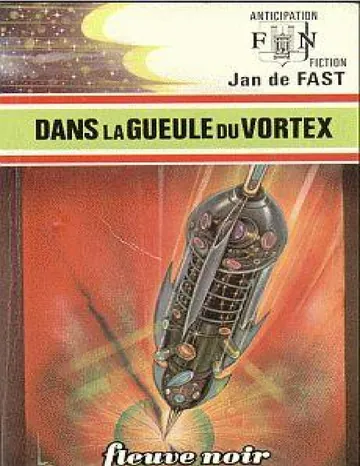Dans la gueule du vortex de Jan de Fast, couverture du livre
