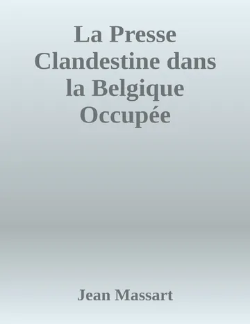 La Presse Clandestine dans la Belgique Occupée de Jean Massart, couverture du livre