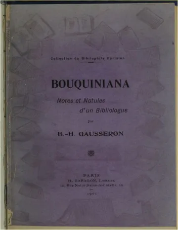 Bouquiniana: notes et notules d'un bibliologue de Bernard Henri Gausseron, couverture du livre