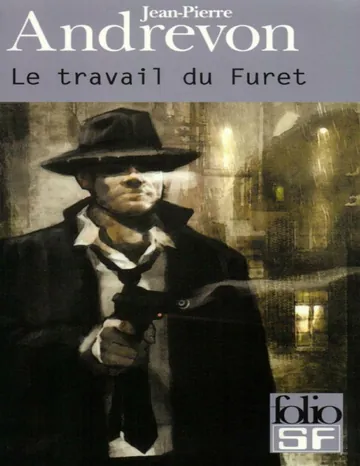Le Travail Du Furet de Jean-Pierre Andrevon, couverture du livre