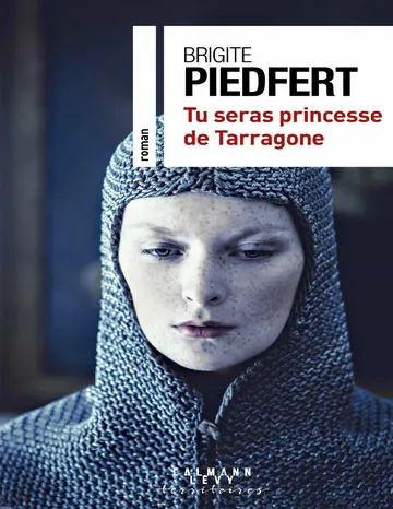 Tu seras princesse de Tarragone de Brigite Piedfert, couverture du livre