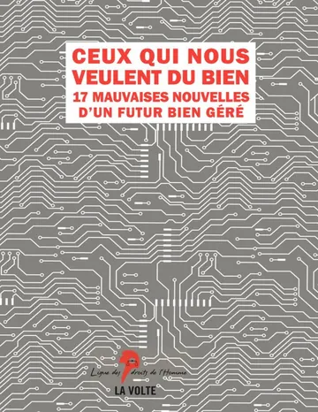 Ceux qui nous veulent du bien (17 mauvaises nouvelles d'un futur bien géré) de Collectif, couverture du livre