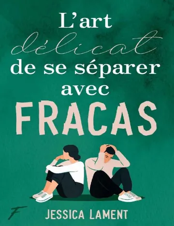 L'art délicat de se séparer avec fracas (French Edition) de Jessica Lament, couverture du livre