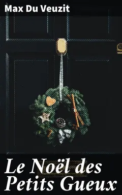 Le Noël des Petits Gueux - Max Du Veuzit