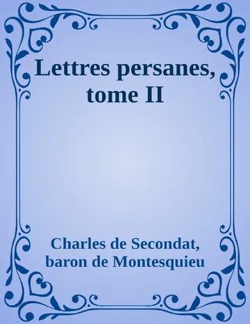 Lettres persanes, tome II de Charles de Secondat, baron de Montesquieu, couverture du livre