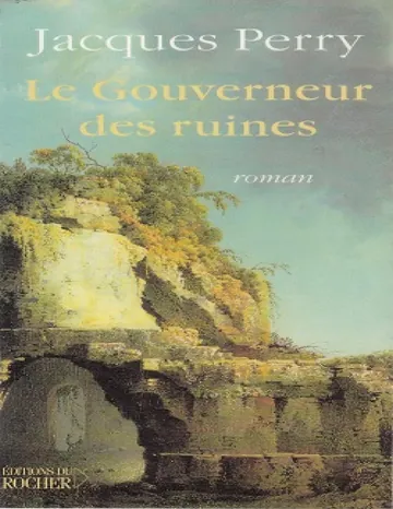 Le Gourverneur des ruines de Jacques perry, couverture du livre