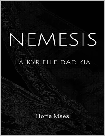 Nemesis: La kyrielle d'Adikia d’Horia Maes, couverture du livre