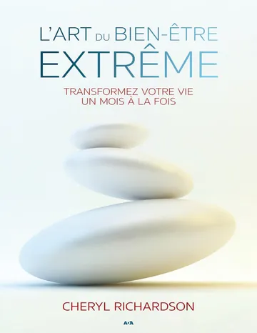 L’art du bien-être extrême de Cheryl Richardson, couverture du livre