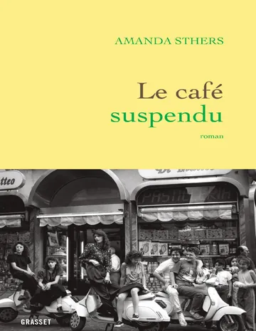 Le café suspendu d’Amanda Sthers, couverture du livre