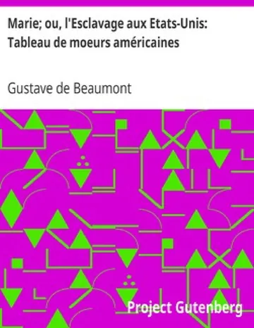 Marie; ou, l'Esclavage aux Etats-Unis: Tableau de moeurs américaines de Gustave de Beaumont, couverture du livre