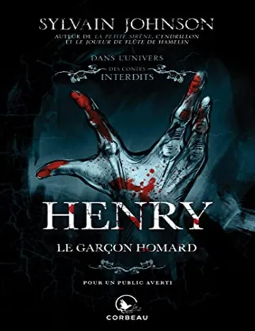 Les contes interdits - T26 - Henry, le garçon homard de Sylvain Johnson, couverture du livre