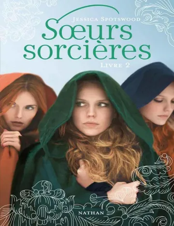 Soeurs sorcières - Livre 2 de Jessica Spotswood, couverture du livre