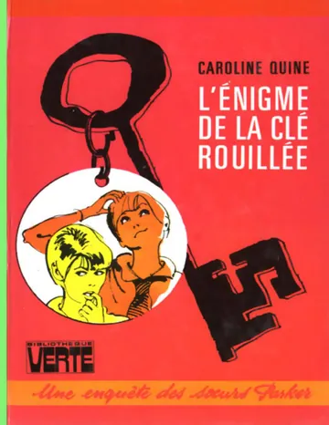 L’énigme de la clé rouillée de Caroline Quine, couverture du livre