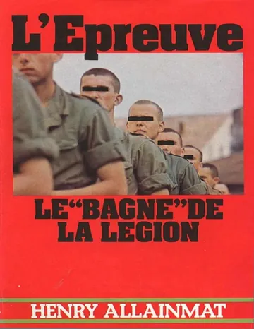 L'épreuve - Le "bagne" de la Légion d’Henry Allainmat, couverture du livre