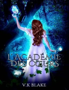 L’académie des cœurs T1 - V.K Blake