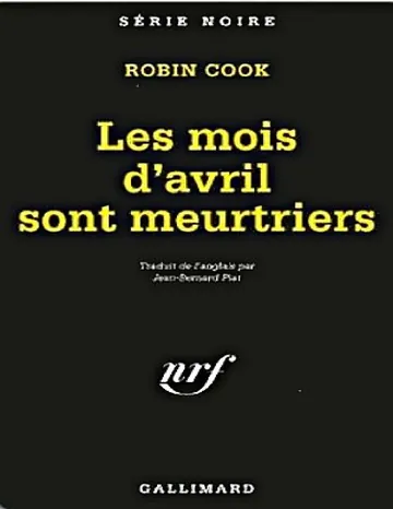 Les mois d'avril sont meurtriers de Robin Cook, couverture du livre