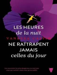 Les heures de la nuit ne rattrapent jamais celles du jour - Vanessa Caffin