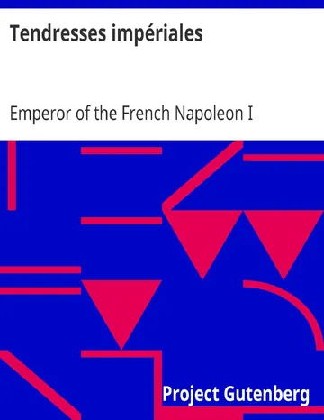 Tendresses impériales d’Emperor of the French Napoleon I, couverture du livre