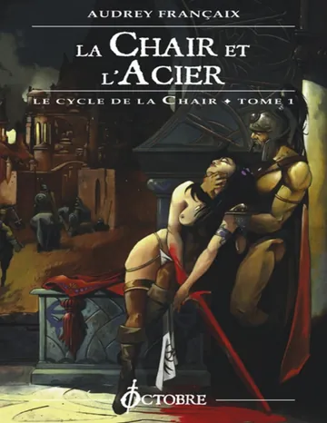 La Chair et l'Acier d’Audrey Francaix, couverture du livre