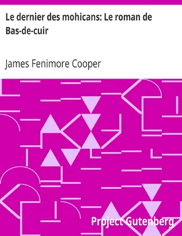 Le dernier des mohicans: Le roman de Bas-de-cuir de James Fenimore Cooper, couverture du livre