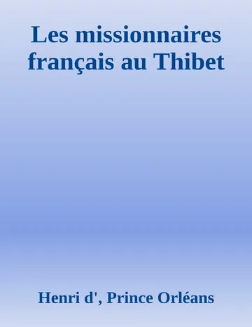 Les missionnaires français au Thibet d’Henri d', Prince Orléans, couverture du livre