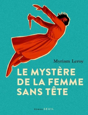 Le mystère de la femme sans tête de Myriam Leroy, couverture du livre