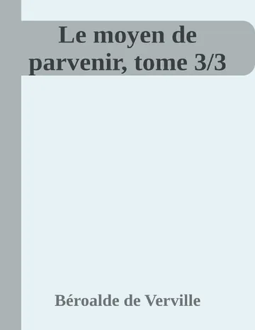 Le moyen de parvenir, tome 3/3 de Béroalde de Verville, couverture du livre