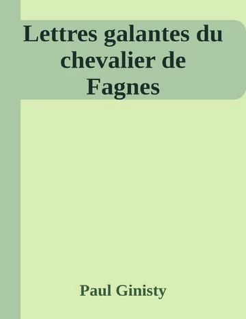 Lettres galantes du chevalier de Fagnes de Paul Ginisty, couverture du livre