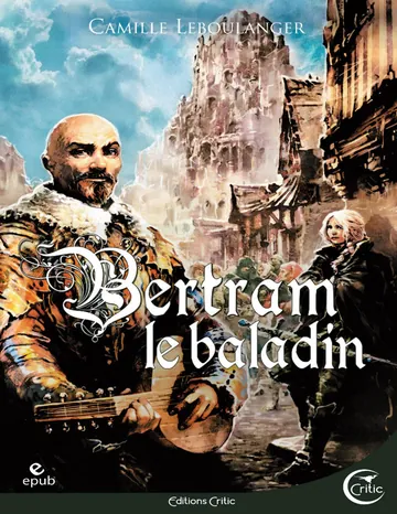 Bertram le baladin de Camille LEBOULANGER, couverture du livre