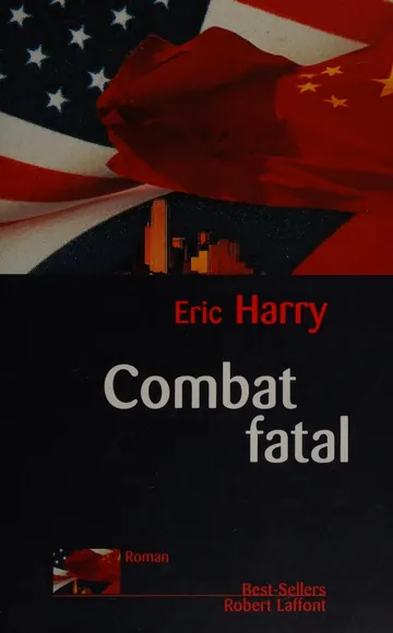 Combat fatal : roman d’Eric L Harry, couverture du livre