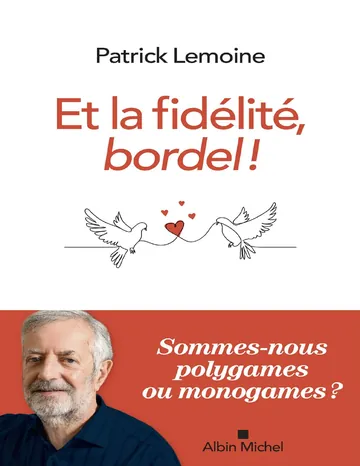 Et la fidélité, bordel ! de Dr Patrick Lemoine, couverture du livre