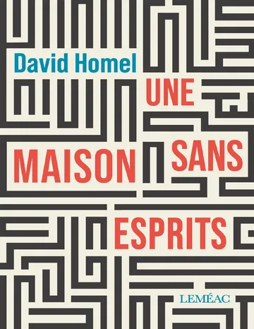 Une maison sans esprits de David Homel, couverture du livre