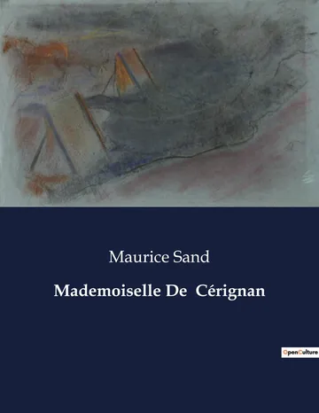 Mademoiselle de Cérignan de Maurice Sand, couverture du livre