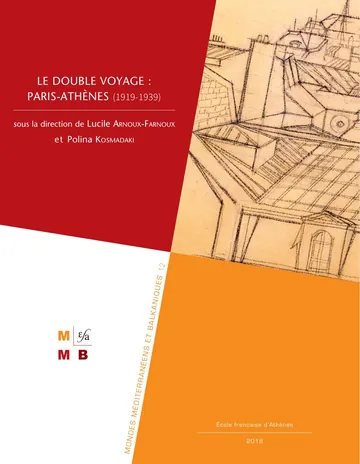 Le Double Voyage : Paris-Athenes (1919-1939) de Lucile Arnoux-Farnoux, couverture du livre