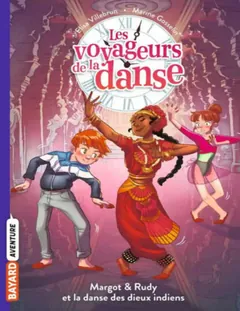 Les voyageurs de la danse T3 : Margot & Rudy et la danse des dieux indiens - Elisa Villebrun