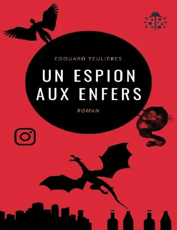 Un espion aux Enfers (French Edition) d’Edouard Teulières, couverture du livre
