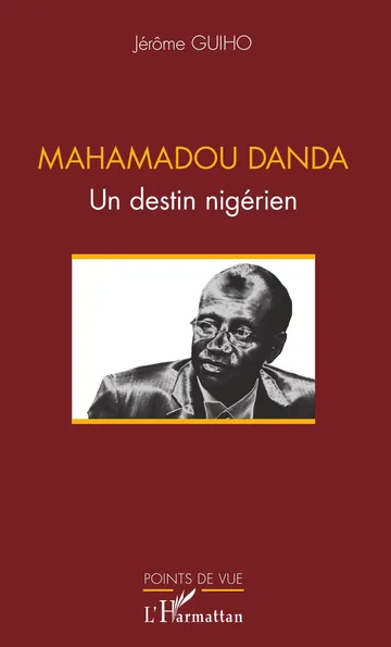 Mahamadou Danda un destin nigerien de Jerome Guiho, couverture du livre