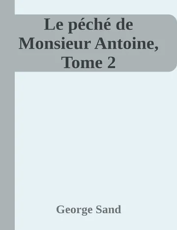 Le péché de Monsieur Antoine, Tome 2 de George Sand, couverture du livre